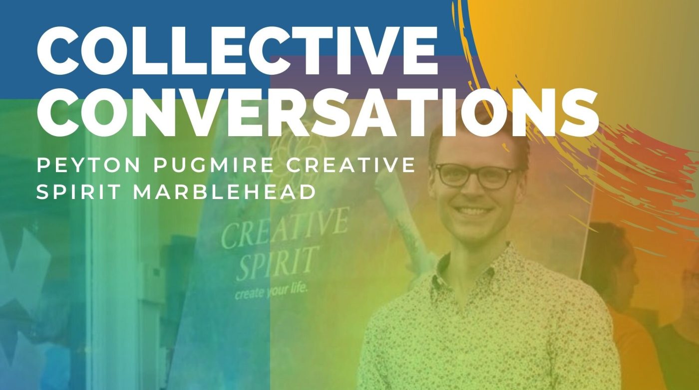 Featured image for “Collective Conversations – Peyton Pugmire – Creative Spirit”