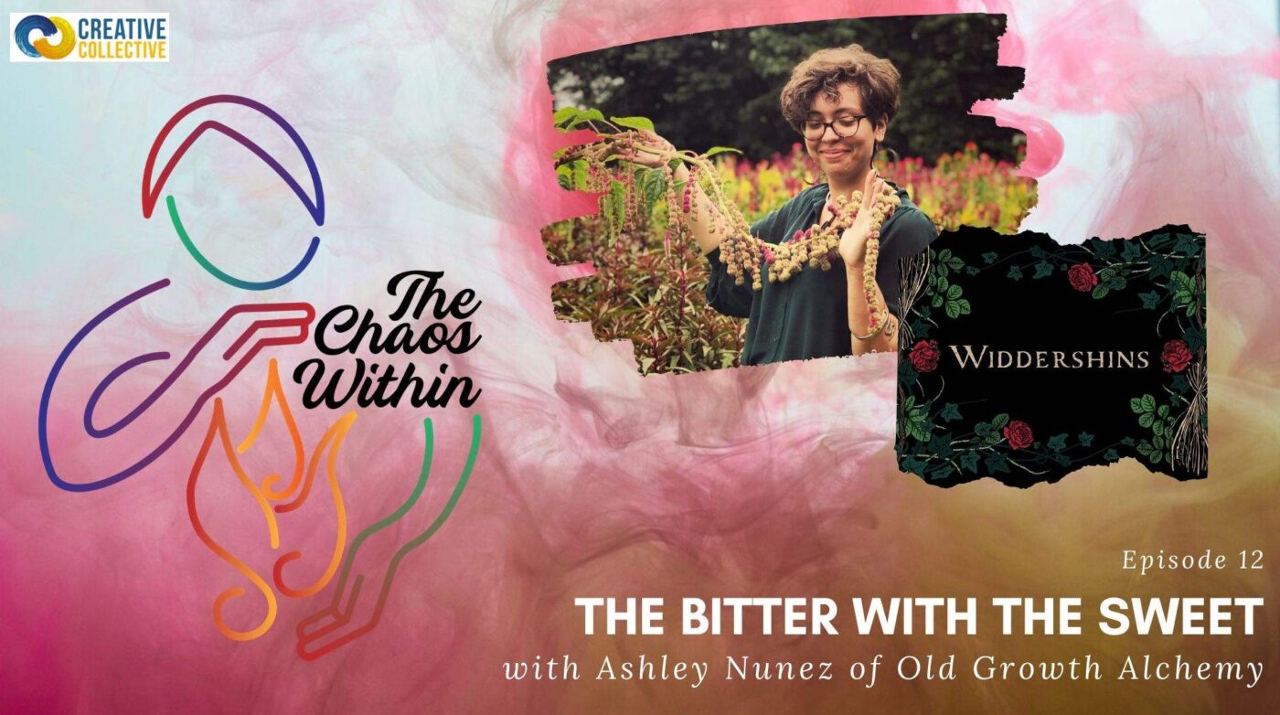 Featured image for “The Chaos Within – The Bitter with the Sweet with Ashley Nunez”