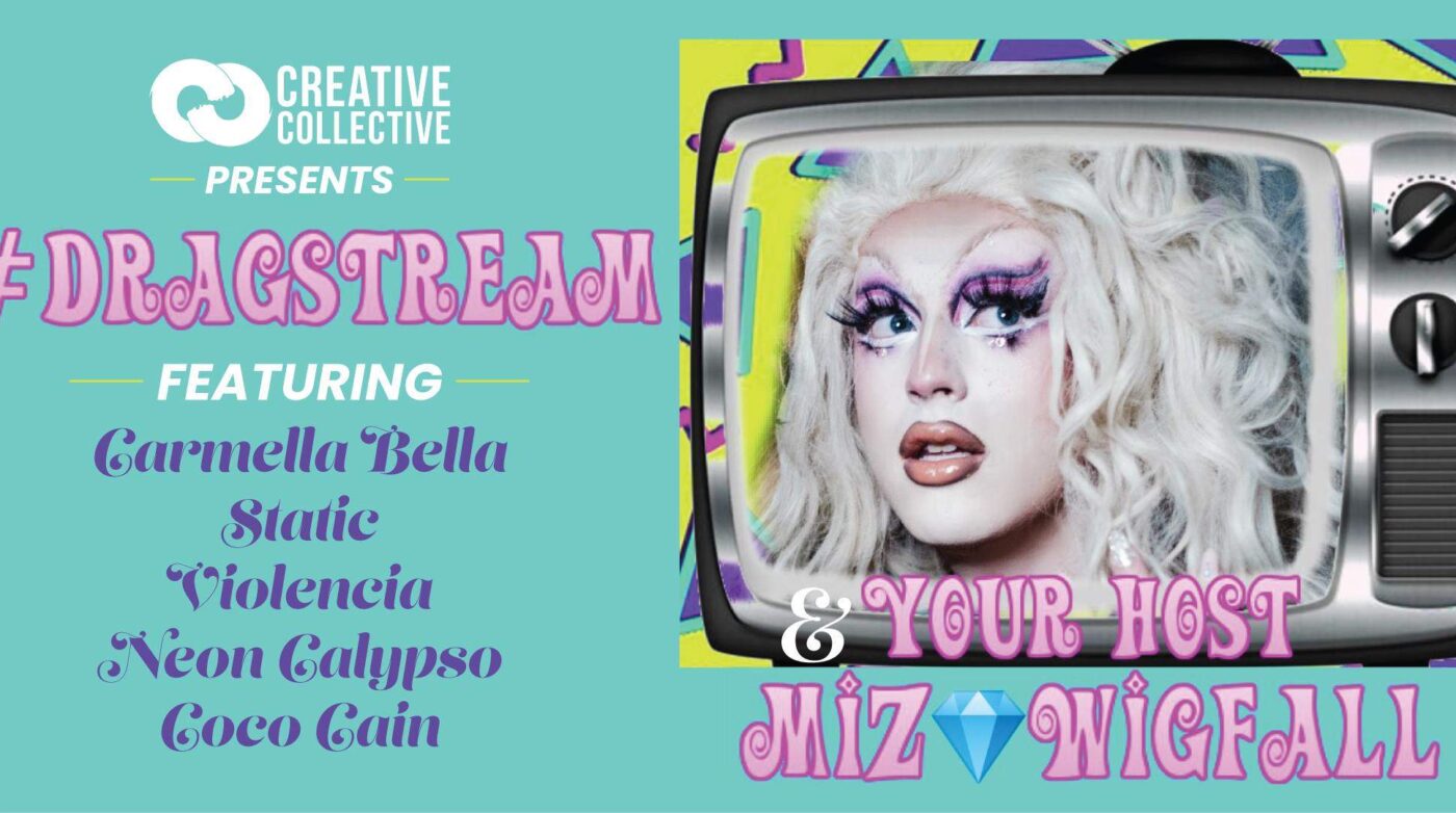 Featured image for “Live Stream: #Dragstream – Hosted by Miz Diamond Wigfall”