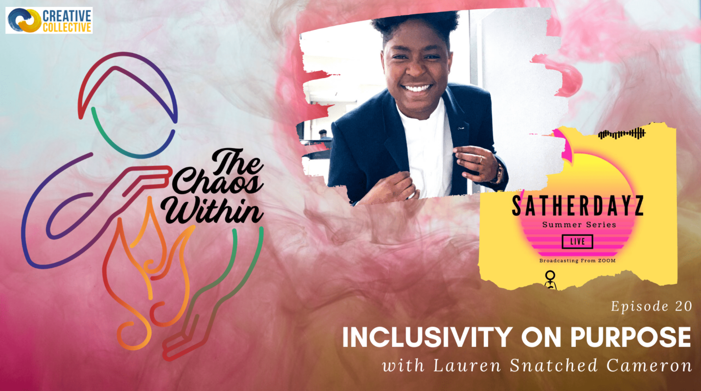 Featured image for “The Chaos Within – Inclusivity on Purpose with Lauren Snatched Cameron”