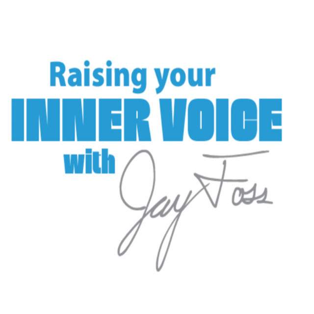 Featured image for “Raising Your Inner Voice with Jay Foss – Episode 17, Navigating White Spaces”