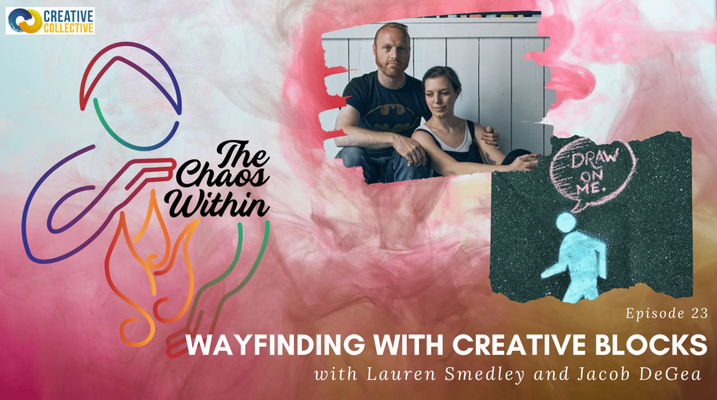 Featured image for “The Chaos Within Podcast: Ep. 23 – Wayfinding with Creative Blocks”
