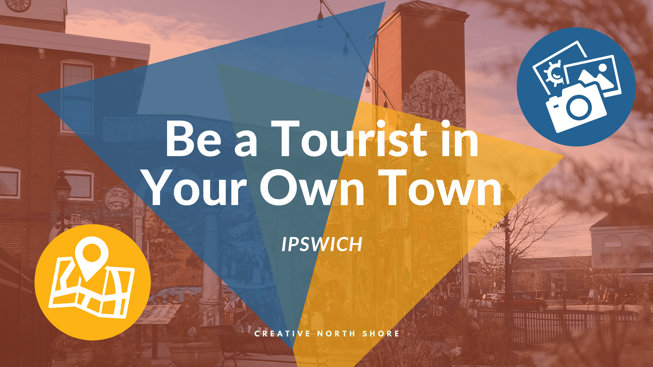 Featured image for “Be a Tourist in Your Own Town – Ipswich Edition”
