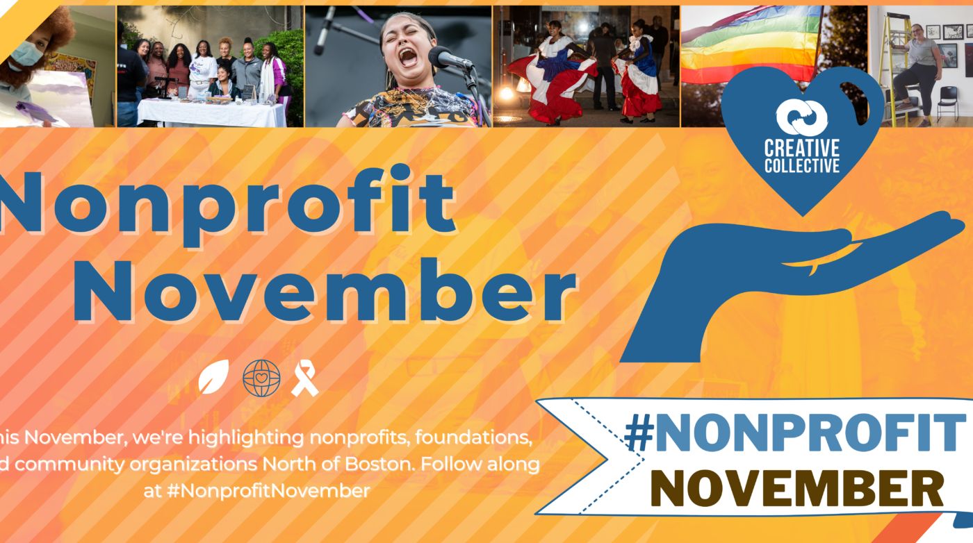 Featured image for “Creative Collective’s #NonprofitNovember to highlight nonprofits, foundations, and community organizations North of Boston”