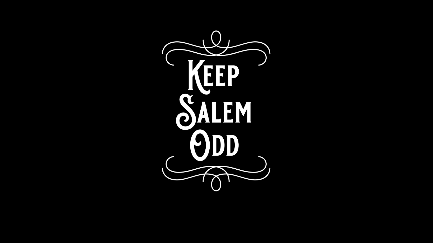 a black and white poster with the words keep salem odd.