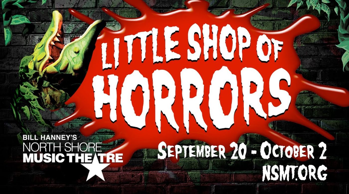 Featured image for “LITTLE SHOP OF HORRORS To Open At North Shore Music Theatre On September 20”