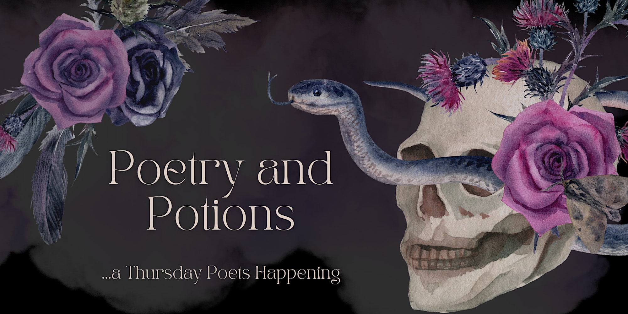 a banner depcting a snake emerging from the eye of a skeleton wearing a floral headdress. The text on the image reads "poety and potions...a thursday poets happening"