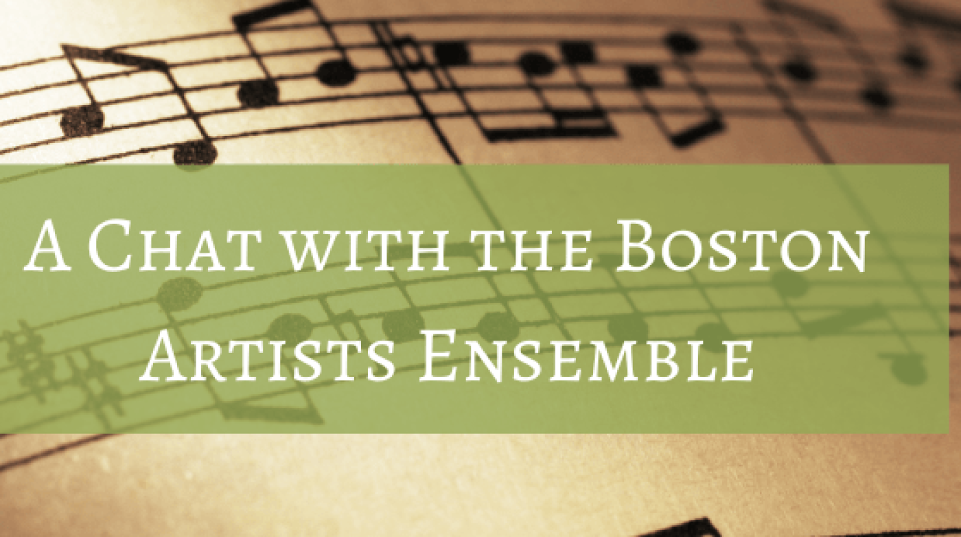 Featured image for “A Chat with the Boston Artists Ensemble”
