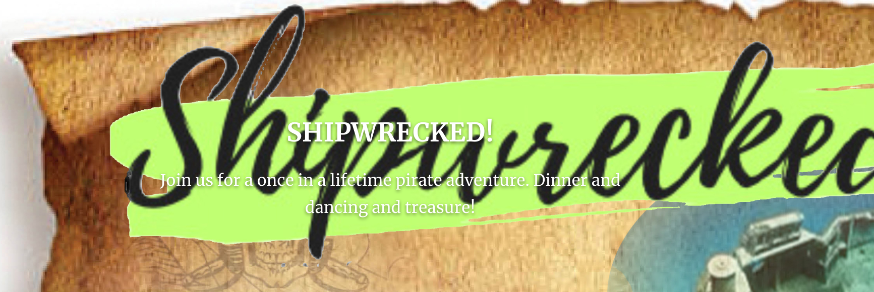 a piece of wood with the words shipwrecked on it.