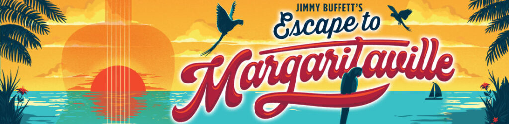 escape to margaritaville poster.