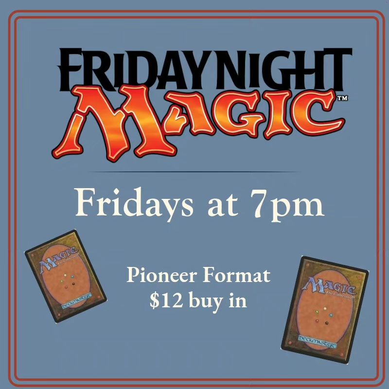 Friday night magic fridays at 7 pm.
