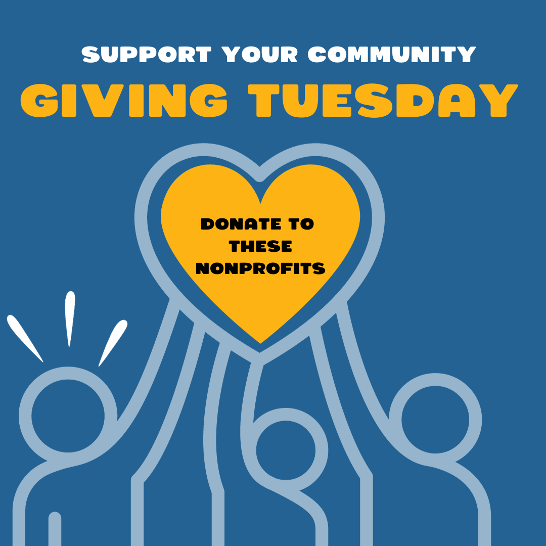 Support your community giving tuesday donate to these nonprofits.