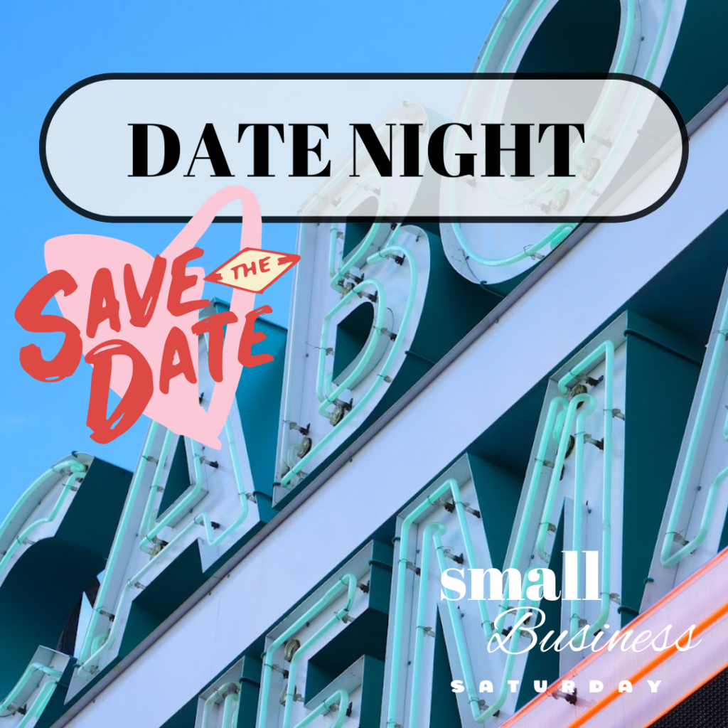 A neon sign with the words date night save the date small business.