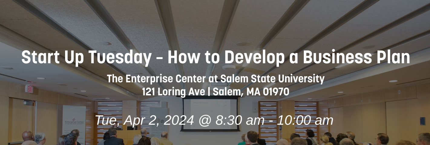 Join us at "Start Up Tuesday - Developing a Successful Business Plan," hosted at Salem State University's Enterprise Center. This event is perfect for anyone interested in setting up a business as you'll get insights from seasoned speakers and meet others who share your entrepreneurial spirit.