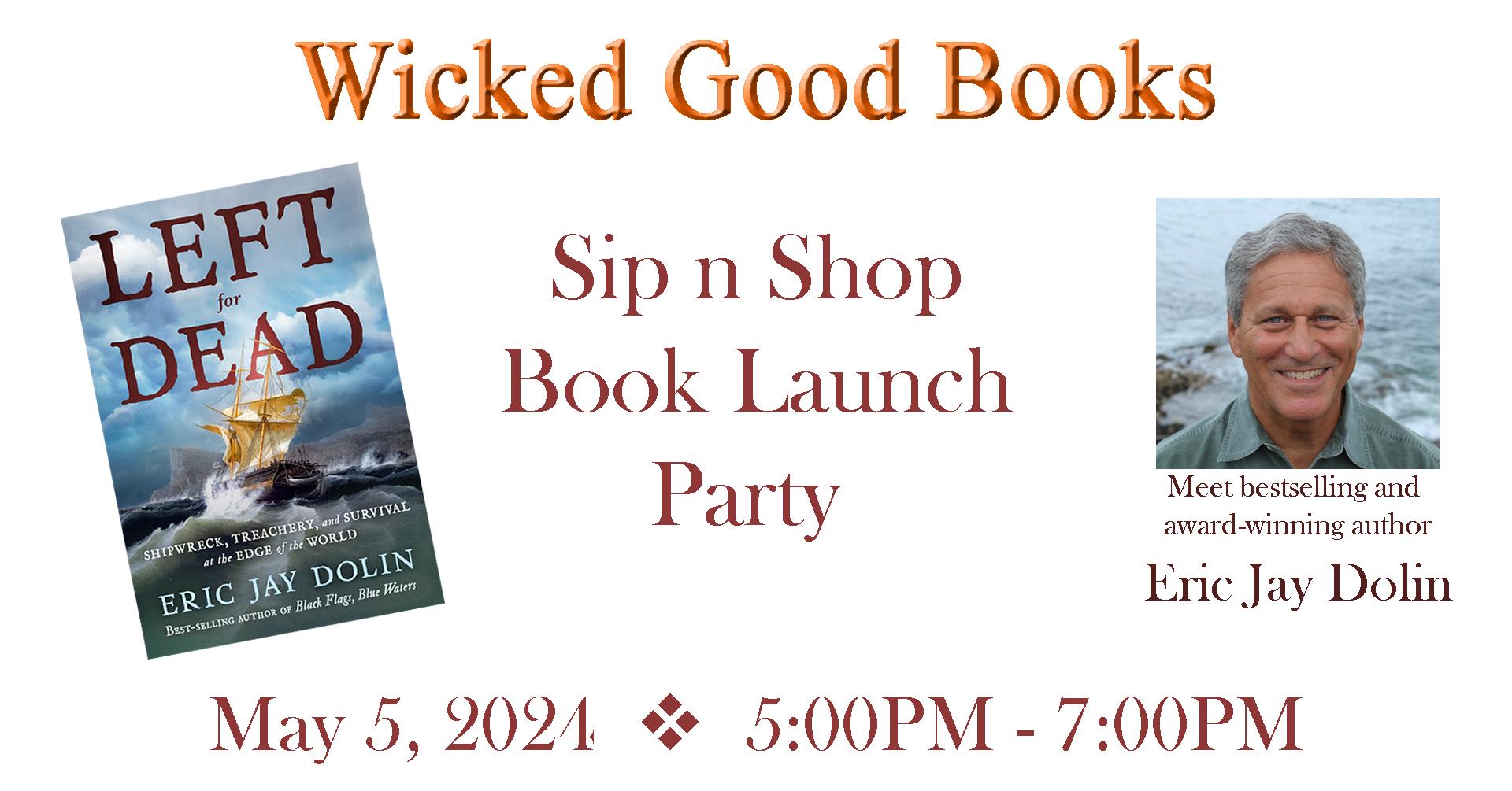 Join us for a fun-filled book launch event at Wicked Good Books on May 5, 2024, from 5:00 pm to 7:00 pm. Don't miss this chance to meet Eric Jay Dolin, an acclaimed author whose books have topped bestseller lists. This is your perfect opportunity for a delightful literary evening!