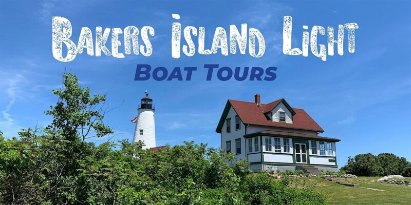 Feature Banner: Join us for a Boat Tour of the majestic Bakers Island Lighthouse! The charming Lighthouse Keeper's house also included. Ideal for sightseeing and historical exploration. Book now!