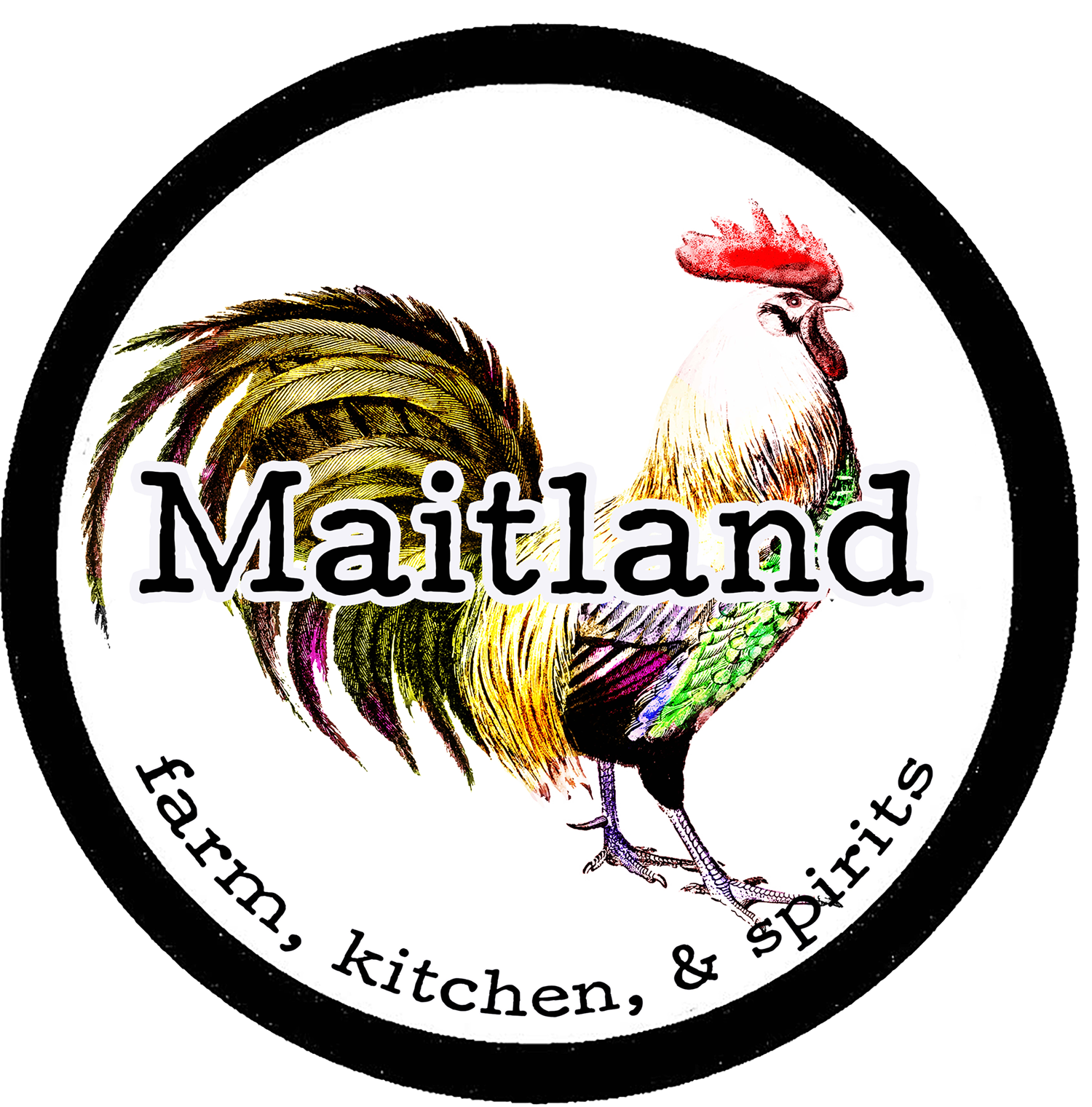 As an expert in SEO marketing, you'd be thrilled by this distinct brand emblem. It's a vibrant representation of a rooster, paired with the name 'Maitland'. This term comes together with 'farm, kitchen, & spirits', all enclosed within a sleek circular black backdrop.
