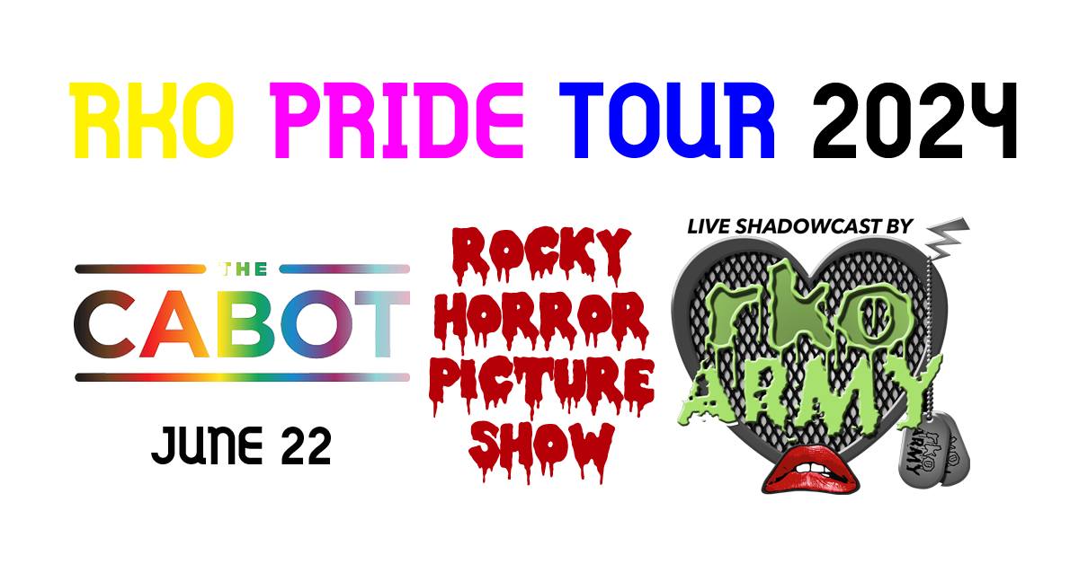 Join us for the RKO Pride Tour 2024, showcasing a featured presentation of "The Rocky Horror Picture Show" at The Cabot on June 22! Enjoy live entertainment by the iconic RKO Army. Embellished with vibrant graphics and text, alongside logos, our promotional image perfectly mirrors this festive event.