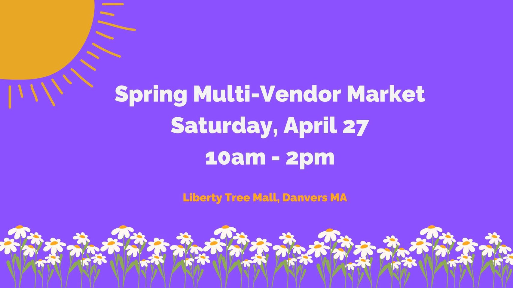 Join us on Saturday, April 27 from 10 am to 2 pm in the Liberty Tree Mall, Danvers MA for our Spring Multi-Vendor Market Event! Surround yourself with lively purple hues and blossoming spring-themed designs at this unique shopping experience. Don't miss out - reconnect with your local community and explore a wide range of products from various vendors!