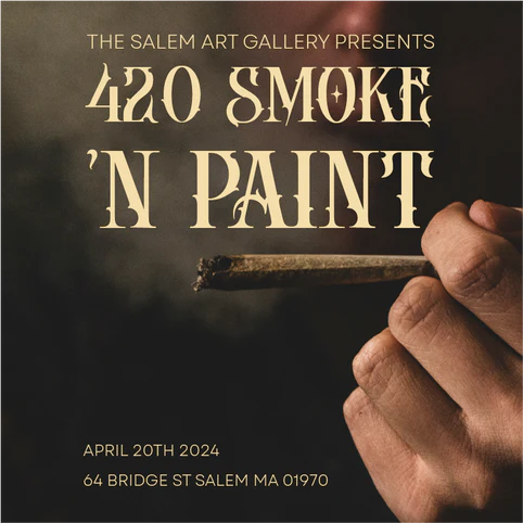 Experience a unique creative event, "420 Smoke 'n Paint" at the Salem Art Gallery on April 20th, 2024. The poster captures an artistic appeal showcasing a hand holding a lit joint along with event details. Engage in this event to connect with art enthusiasts and enjoy a distinctive ambiance.