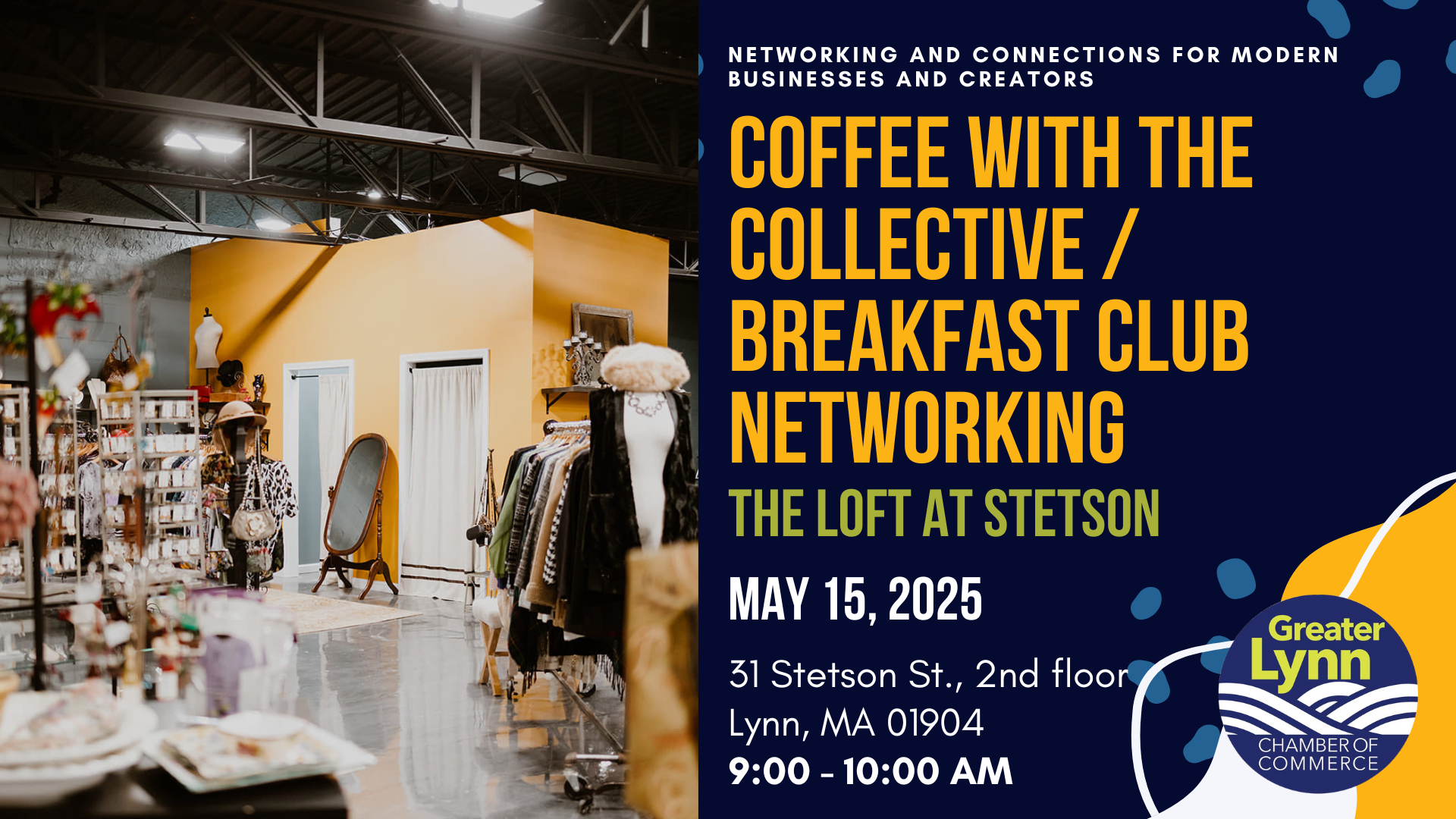 Join us in Lynn, MA, on May 15, 2025, for "Coffee with the Collective / Breakfast Club Networking," where style meets connection. Imagine sipping on coffee while you browse through our curated collection of clothes and accessories. It’s the perfect chance to network with like-minded fashion enthusiasts in a relaxed, stylish setting. Don’t miss out on this unique blend of fashion and community!.