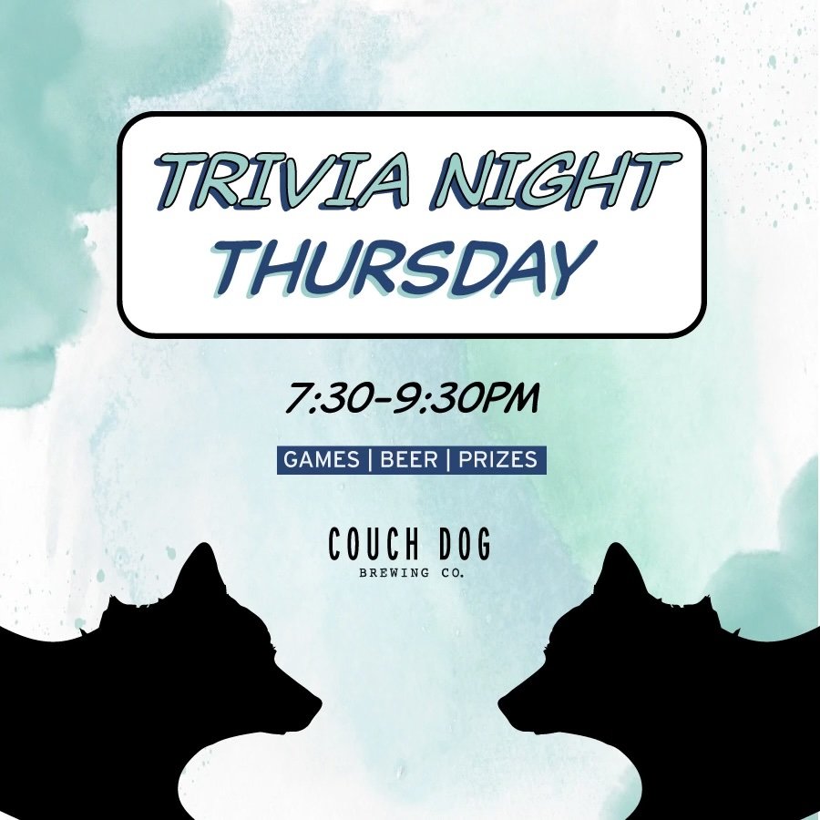 Watercolor flyer featuring two dog silhouettes face to face, inviting you to our lively Trivia Night—Thursday 7:30–9:30PM. Join us for games, craft beer, and prizes as our Couch Dog Brewing Co. community comes together in creative spirit! Brand logo at the bottom connects us all.