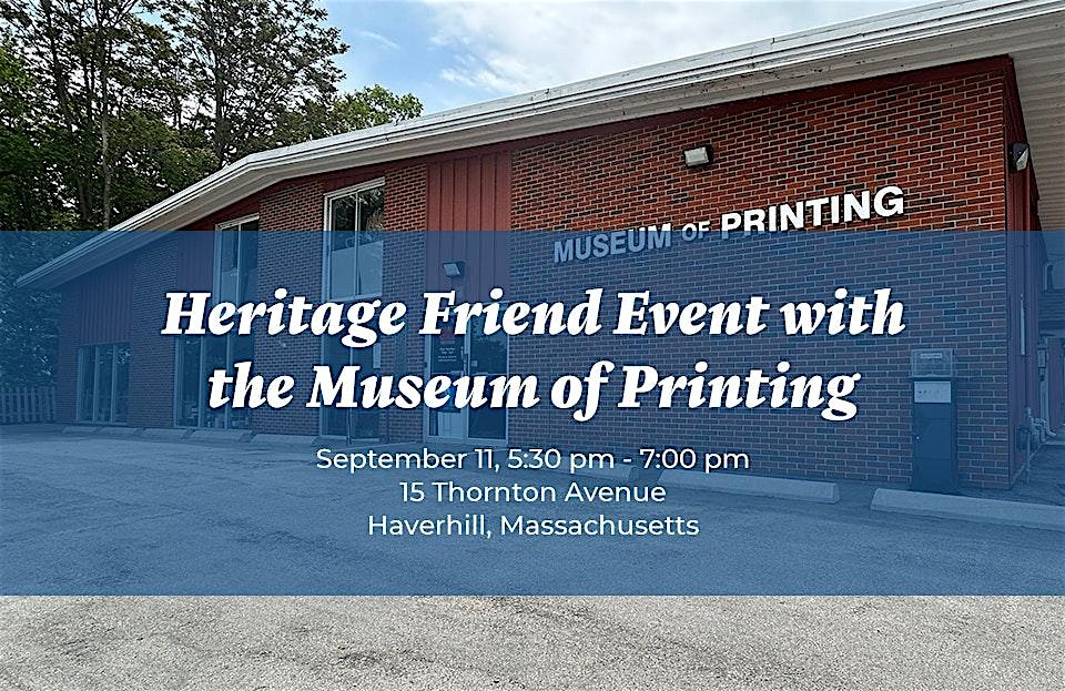 A vibrant red brick Museum of Printing with our bold sign, inviting all to our Heritage Friend Event—Sept 11, 5:30–7 pm in Haverhill!.