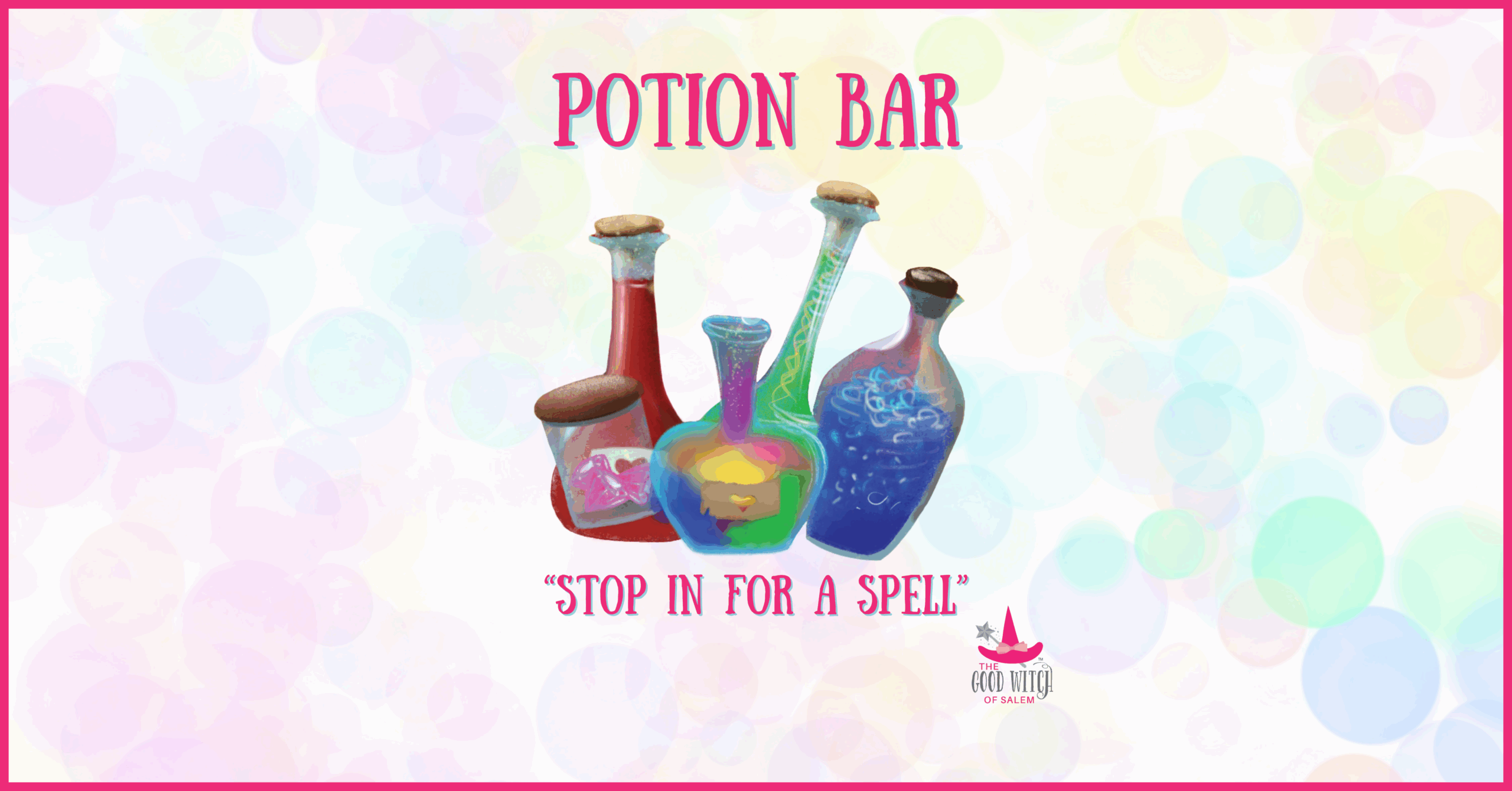 Three vibrant potion bottles pop on a dreamy pastel, bubbly backdrop. “POTION BAR” shines in pink above, inviting all to “STOP IN FOR A SPELL.” Our Eco Witch of Salem logo glows at the corner—celebrating local magic and creative community energy!.