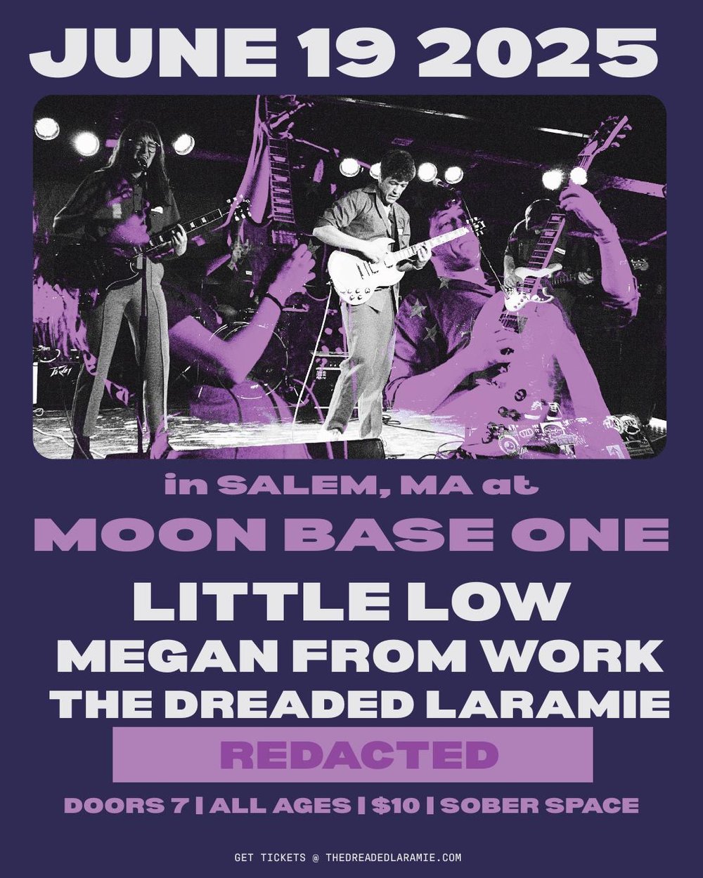 Vibrant purple concert poster for our June 19, 2025 Salem show, featuring Little Low, Megan From Work & The Dreaded Laramie at Moon Base One. Bold date up top, lively local energy throughout! Details on time, tickets & accessibility below.