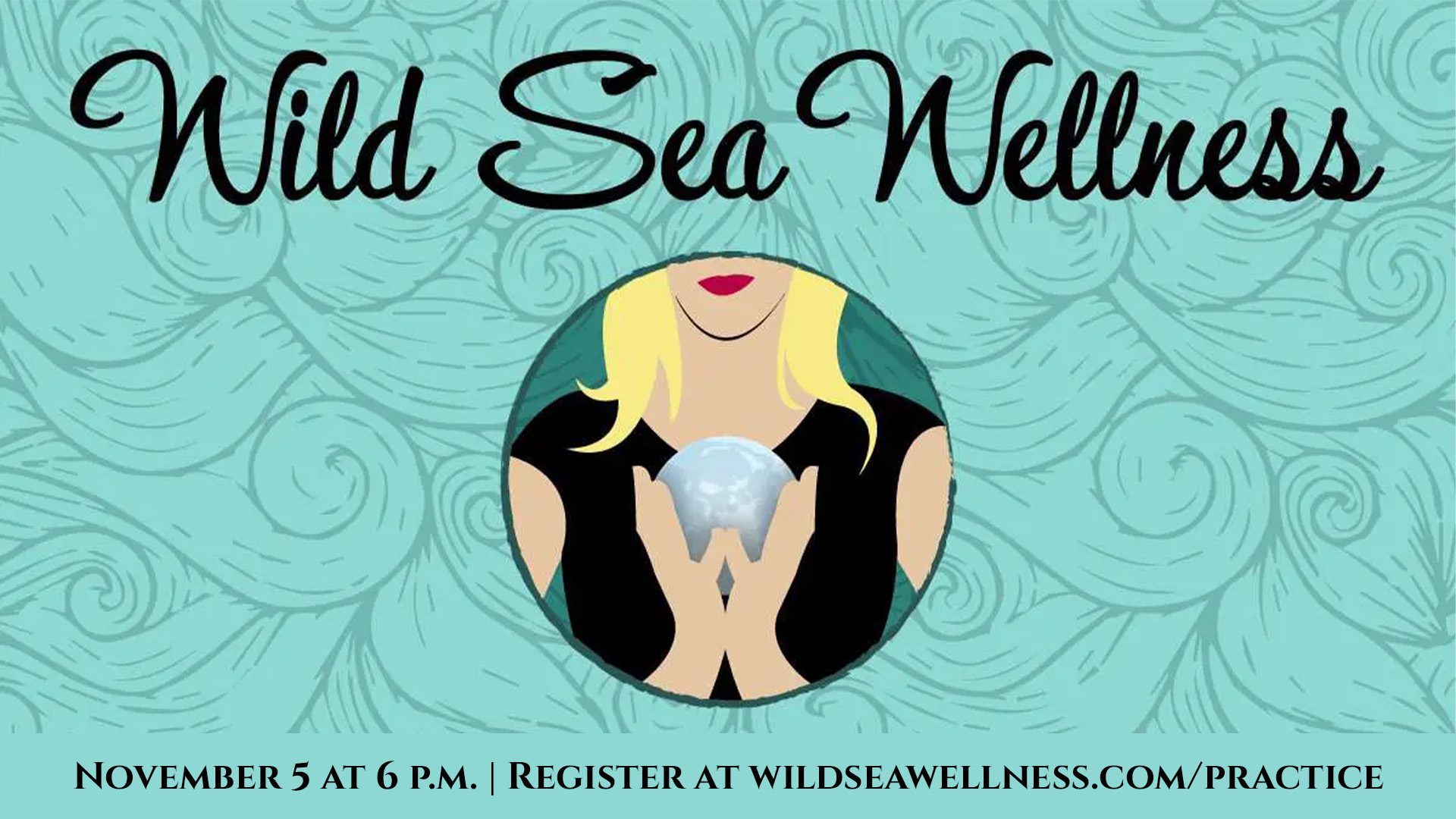 A vibrant woman with flowing blonde hair lifts a glowing orb amid swirling teal patterns, inviting Essex County to unite for Wild Sea Wellness, Nov 5.