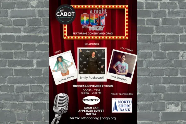 Colorful "A Night Out with NAGLY" poster invites Essex County to a vibrant night of comedy, drag, and local pride at Off Cabot, Nov 6.