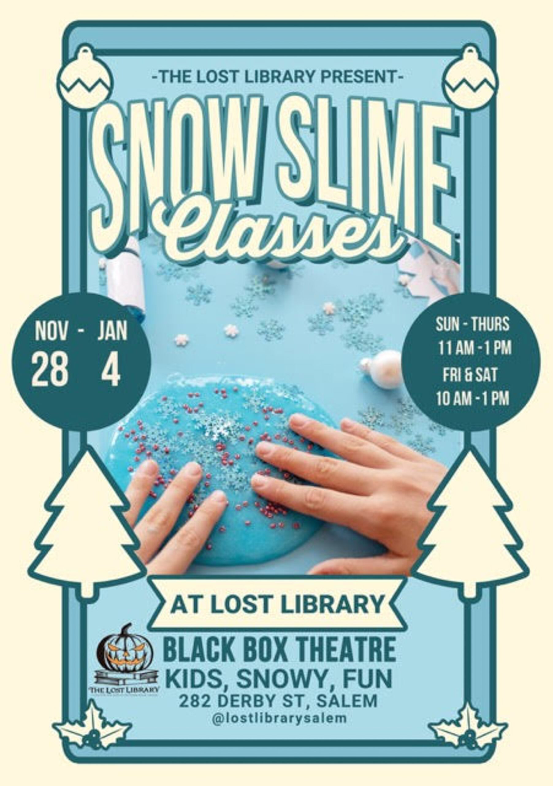 Vibrant poster for Snow Slime Classes at Lost Library—hands create sparkling blue slime together. Join Salem’s creative community Nov 28–Jan 4 at Black Box Theatre, sparking fun and connection in Essex County!.
