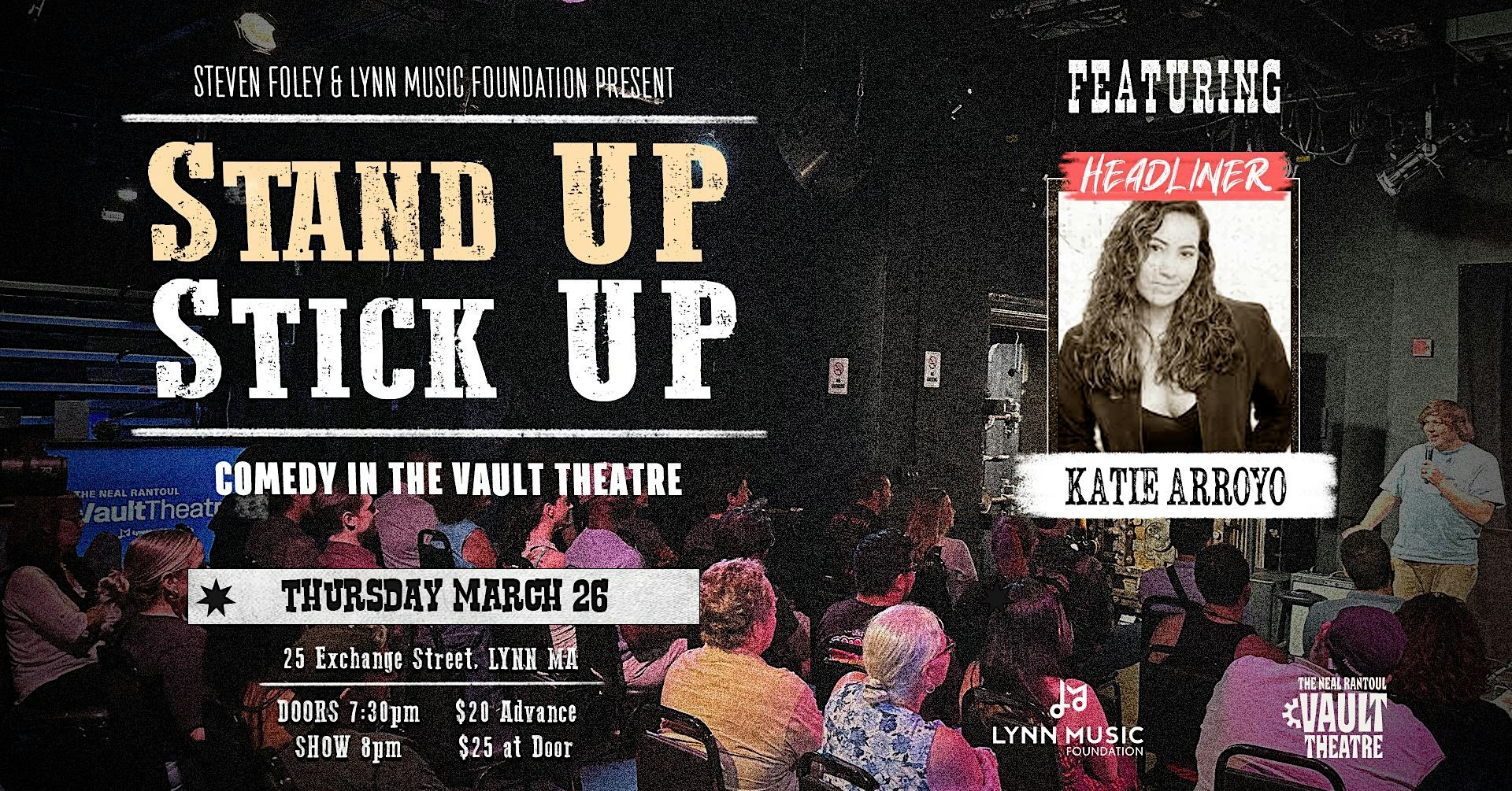 Vibrant poster for "Stand Up Stick Up" with Katie Arroyo headlining March 26 at The Vault, uniting Lynn, MA comedy fans.