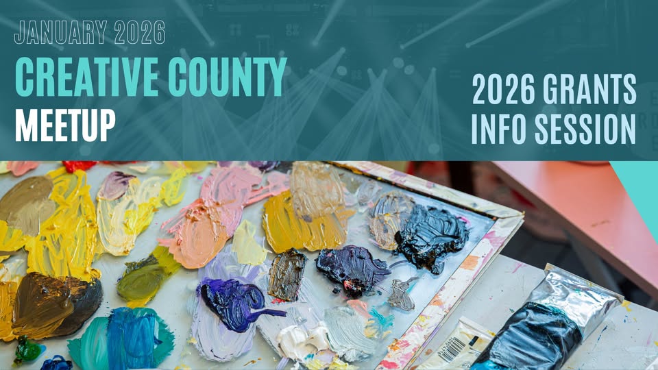 Vibrant graphic for Essex County’s Creative County Meetup, Jan 2026, with “2026 Grants Info Session” and lively artist palette.