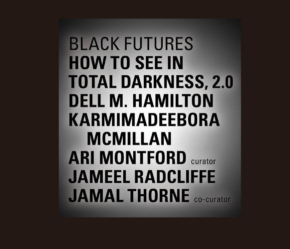 A dynamic grayscale poster spotlights "BLACK FUTURES HOW TO SEE IN TOTAL DARKNESS, 2.0," uniting bold Essex County creatives.