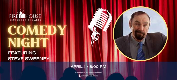Exciting Essex County Comedy Night promo for Firehouse Center, spotlighting Steve Sweeney with vibrant curtain and event details.