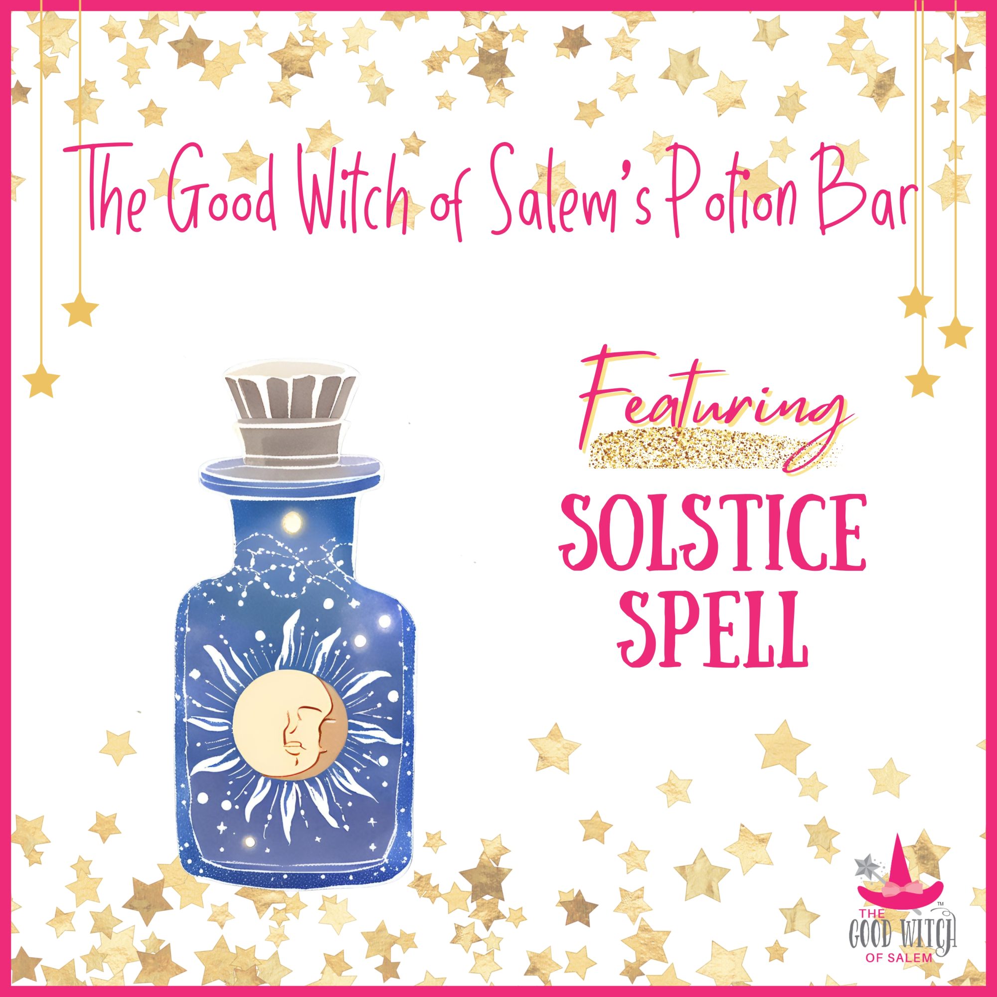 A lively illustration for The Good Witch of Salem’s Potion Bar: a magical blue bottle with sun and moon art, gold stars, and “Featuring Solstice Spell,” celebrating local Essex County creativity and community spirit.