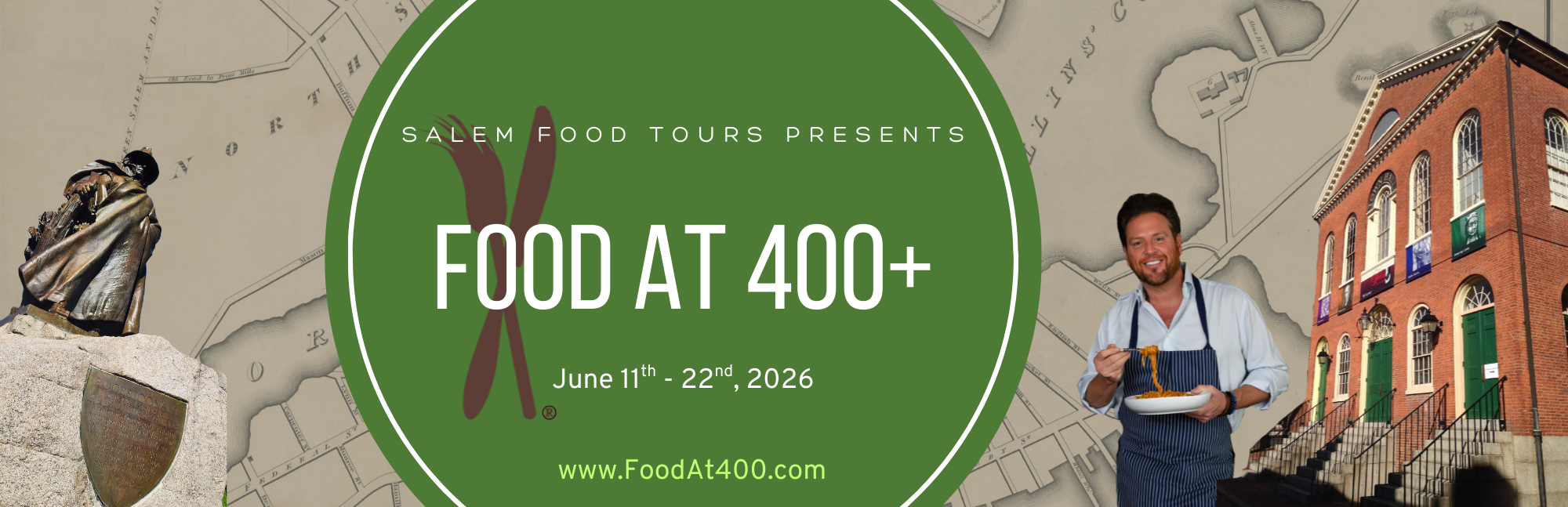 Lively banner for Salem Food Tours’ “Food at 400+” (June 11–22, 2026); spotlights local innovators, vibrant food culture, and a historic Essex County scene.