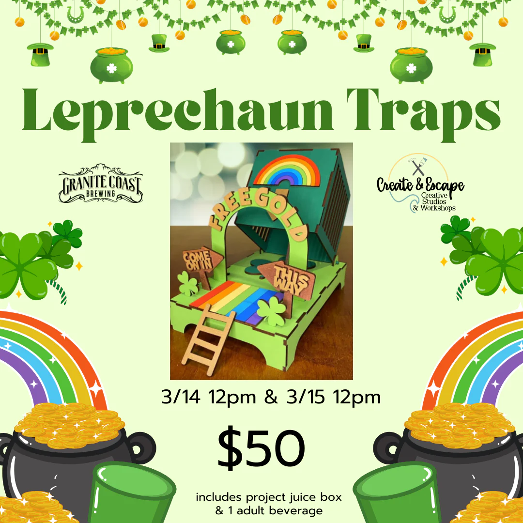 Colorful flyer for Granite Coast Brewing and Create & Escape’s vibrant Leprechaun Traps event, uniting Essex County for crafty fun March 14–15. Rainbows, shamrocks, and community magic!.
