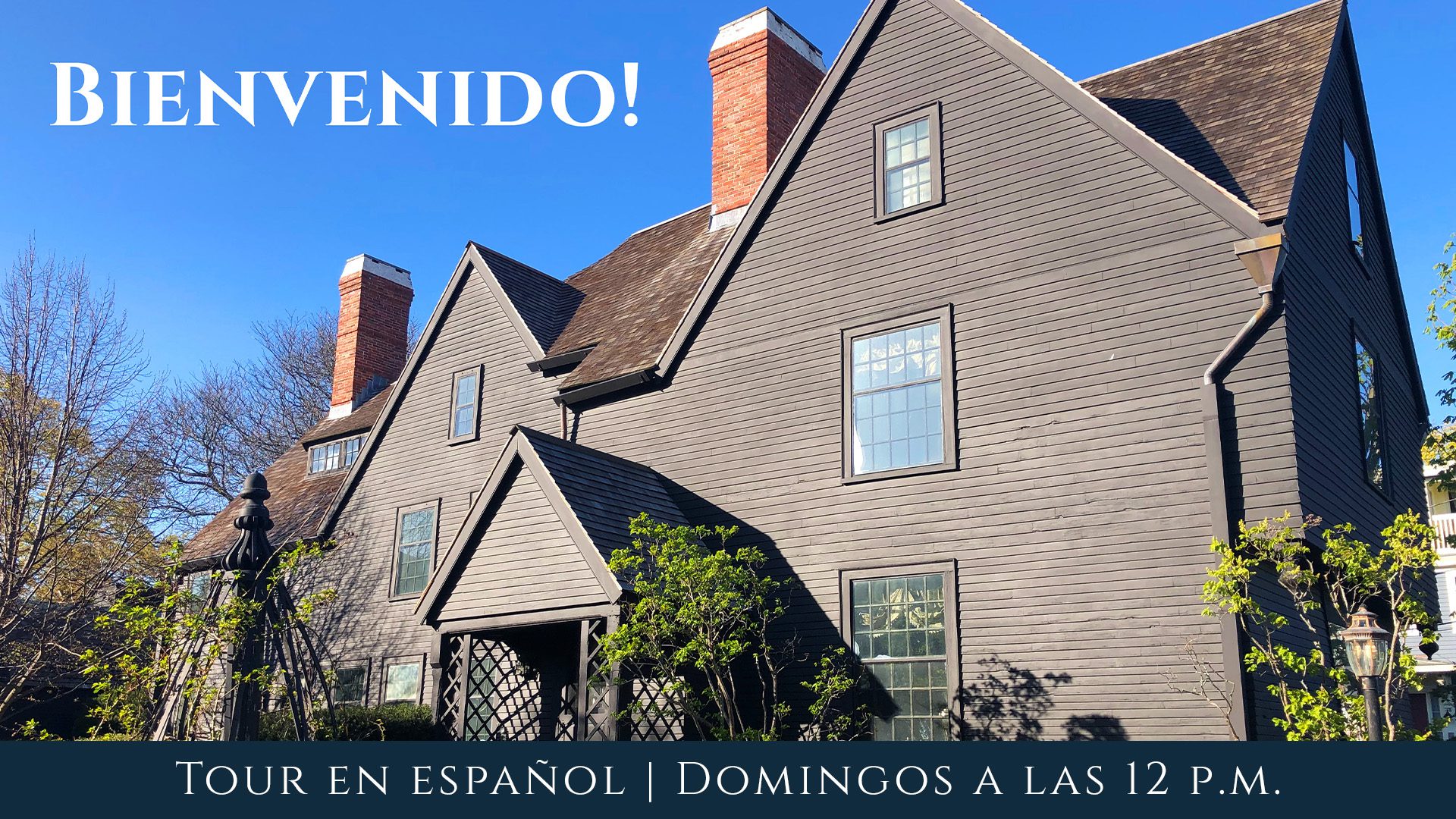 A vibrant, historic house welcomes Essex County neighbors for lively Spanish tours—Sundays at noon! “Bienvenido!” in bold white text.