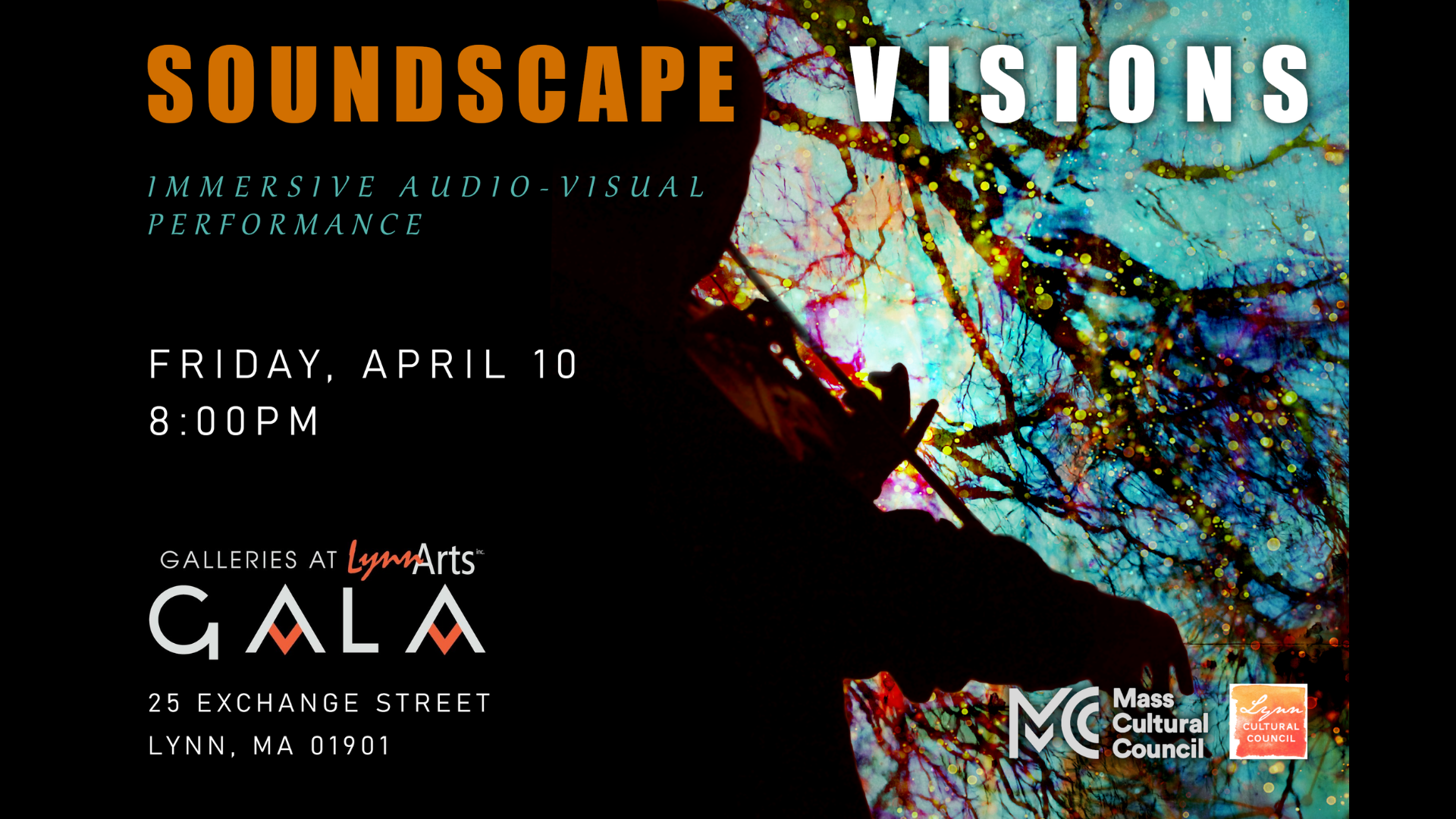 Event poster for "Soundscape Visions Lynn Arts," an immersive audio-visual performance on Friday, April 10, 8:00 pm at Galleries at LynnArts, 25 Exchange Street, Lynn, MA. Featuring logos and abstract tree imagery in the background.