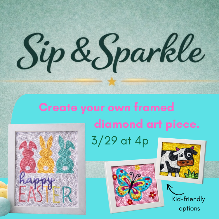 Vibrant "Sip & Sparkle" flyer with dazzling diamond art—Easter bunnies, butterfly, cow—celebrating Essex County creativity and togetherness; event info and kid-friendly highlights included.