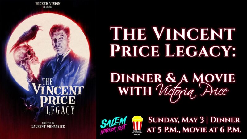 Promotional image for “The Vincent Price Legacy: Dinner & a Movie with Victoria Price” event, showing a black-and-white portrait of Vincent Price with a raven. Event details note dinner at 5 PM and movie at 6 PM on Sunday, May 3.
