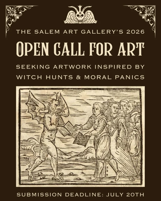 A poster for The Salem Art Gallery’s 2026 open call for art, seeking artwork inspired by witch hunts and moral panics. An old woodcut-style illustration shows two figures; submission deadline is July 20th.