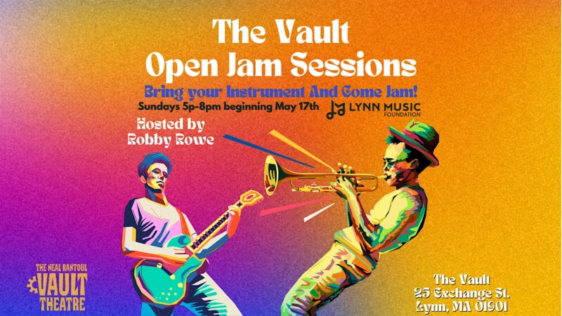 Poster for "The Vault Open Jam Sessions" featuring two illustrated musicians, one playing guitar and one playing trumpet, with event details and bright, colorful background. Hosted by Bobby Rowe at The Vault, Lynn, MA.
