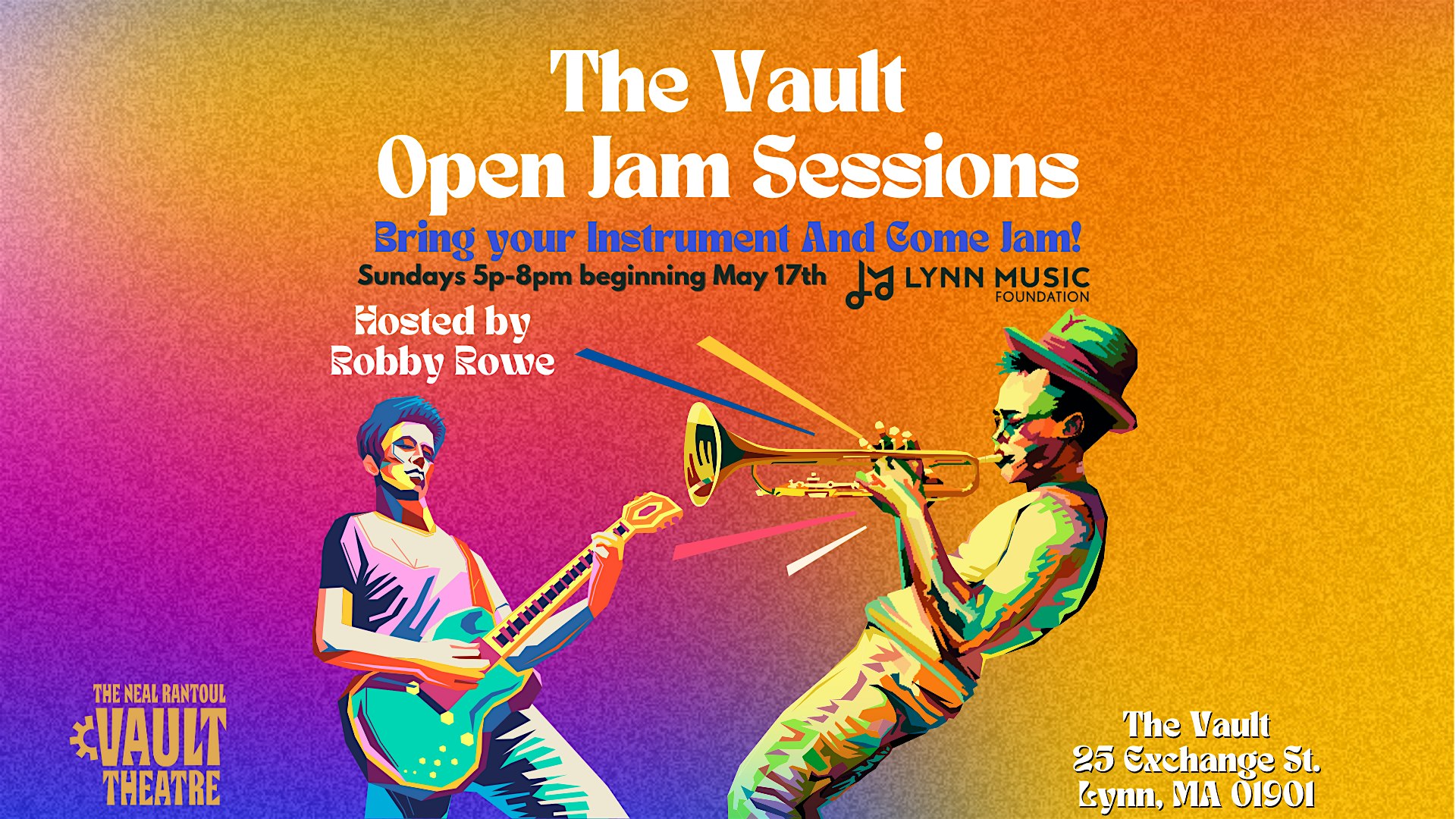 Poster for "The Vault Open Jam Sessions" featuring two illustrated musicians, one playing guitar and one playing trumpet, with event details and bright, colorful background. Hosted by Bobby Rowe at The Vault, Lynn, MA.