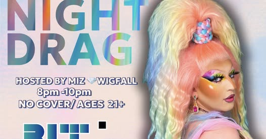 A person with colorful drag makeup, a large pastel ombre wig, and a bright outfit poses in front of text promoting Friday Night Drag hosted by Miz Diamond Wigfall. Event details include time, age requirement, and no cover charge.