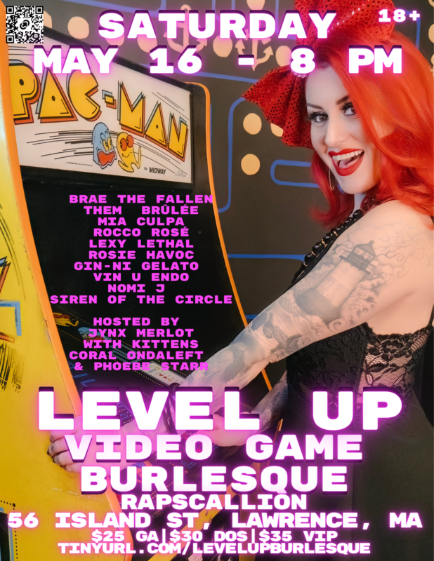 A performer with bright red hair and tattoos poses smiling at a retro Pac-Man arcade game. Text overlays promote the "Level Up Video Game Burlesque" event on May 16 at Rapscallion in Lawrence, MA.