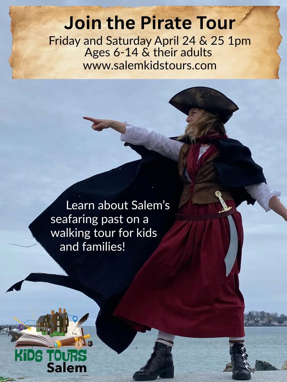 A person dressed as a pirate stands outdoors near water, pointing into the distance. Text above advertises a pirate tour for kids and families in Salem on April 24 and 25. The Kids Tours Salem logo appears at the bottom left.