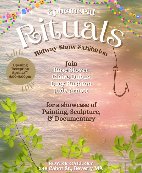 A digital poster for "Ephemeral Rituals: Midway Show Exhibition" at Bower Gallery, featuring event details, leafy background, colorful bead garlands, and an illustrated fish hook. Join the Midway Show reception on April 23rd, 6:00-8:00pm.